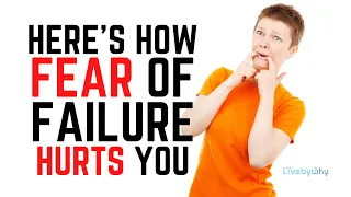 FEAR of FAILURE | 3 Ways Fear of Failure Can Destroy You | The Greatest Success Advice