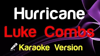 🎤 Luke Combs - Hurricane (Karaoke) - King Of Karaoke