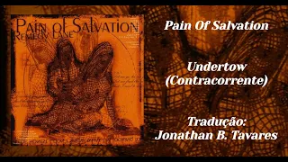 Pain Of Salvation - Undertow (Tradução)