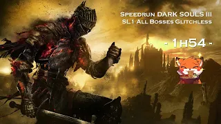 Dark Souls 3 Speedrun - SL1 All Bosses Glitchless - 1h54