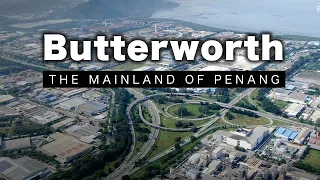 Butterworth, The mainland of Penang - Massive Development in 2022