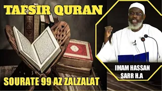 🔴Ramadan 2022: Tafsir Quran Avec imam HASSANE SARR H.A sourate 99 AZ ZALZALAT verset 01 à la Fin..