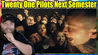 FIRST LISTEN TO: Twenty One Pilots - Next Semester {REACTION}