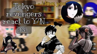 Tokyo revengers react to Y/n as.... ( all video link is in description) ~