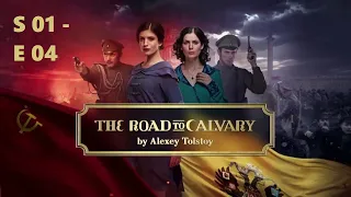 The Road to Calvary | Хождение по мукам | Season 1 | Episode 4