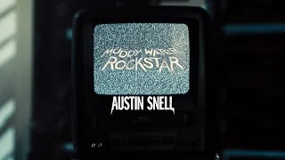 Austin Snell - Muddy Water Rockstar (Official Music Video)