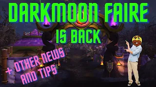 Darkmoon Faire is Back! Other Tips and News