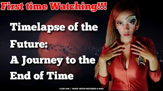 TimeLapse of the Future: A Journey to the End Of Time (REACTION) 7OF8   FIRST TIME WATCHING!
