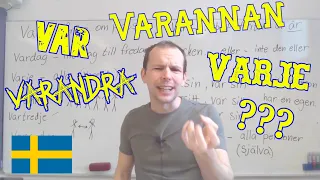 Var, varje, varannan, varandra