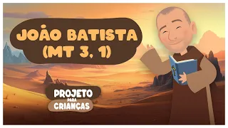 João Batista (Mt 3,1) | Projeto para Crianças | #19