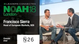 Fireside Chat: N26 & NOAH Advisors - NOAH18 London