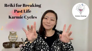 Reiki for Breaking Past Life Karmic Cycles