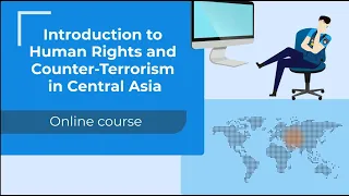 E learning on Human Rights and Counter-Terrorism in Central Asia - Video (English)