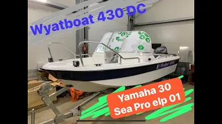 Wyatboat 430 DC тюнинг и установка sea pro Elp01 + Yamaha 30