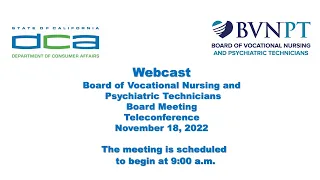 Board of Vocational Nursing and Psychiatric Technicians Meeting -  November 18, 2022