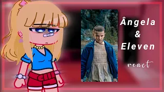 •|Angela e seus amigos Reagindo a Eleven  Stranger  Things •|gacha club•|