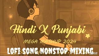 Hindi x Punjabi - Mega Mashup 2024 | Arjit Singh | Atif Aslam | Shubh | AP Dhillon | Lofisong2024