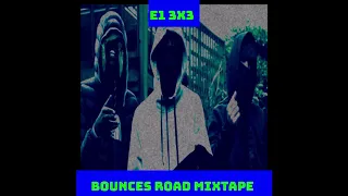 #3x3 E1 - Bounces Road Trenches (Mixtape)