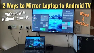 2 Ways to Mirror Laptop Screen to Android TV without Internet Wired & Wireless | Mi TV | Miracast