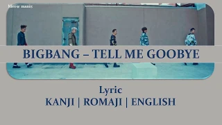 BIGBANG - TELL ME GOODBYE | KANJI | ROMAJI | ENGLISH | LYRICVIDEO meewmanis