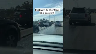 Big Accident Highway 40 Montreal 😱 #shorts highway 40 accident