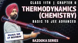 THERMODYNAMICS Part 2 - Class 11 CHAPTER 6 | Basic to JEE Advanced Level | Chemistry by Pahul sir
