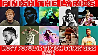 Finish The Lyrics TikTok 2022 | Guess The TikTok Lyrics | Music Quiz | Most Popular Songs