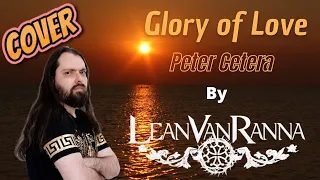 Glory of Love - Peter Cetera (By Lean Van Ranna)