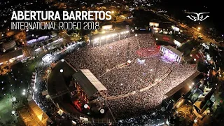 ABERTURA BARRETOS - INTERNATIONAL RODEO 2018