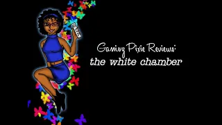 Game Review: The White Chamber