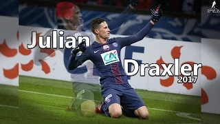 Julian DRAXLER 2017 ● PSG' s Genius | Amazing Skills & Goals 2017 ● HD 1080p