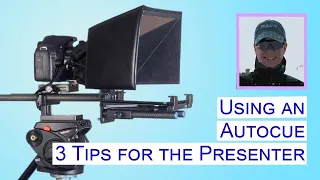 Using an Autocue - 3 Tips for the Presenter