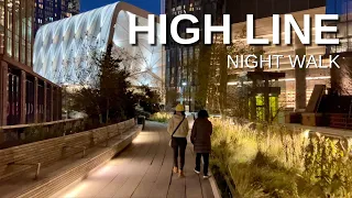 NEW YORK CITY Walking Tour [4K] - THE HIGH LINE ... Night Walk