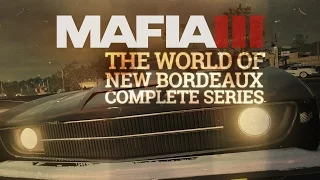 Mafia III - Complete Gameplay Series - The World of New Bordeaux [International]