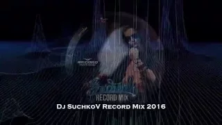 DJ SuchkoV Radio record video mix  2016