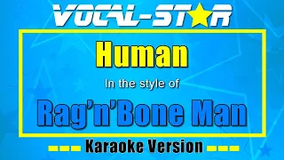 Rag'n'Bone Man - Human (Karaoke Version) with Lyrics HD Vocal-Star Karaoke