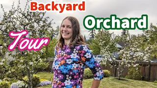 Early May Backyard Suburban Orchard Tour // Growing on Vancouver Island