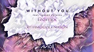 Without You Remix (Tribute Video) || Avicii || Nikson X Rythmooze