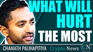 Chamath Palihapitiya: What Will Hurt The Most...