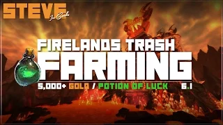 WoW Gold Farming - Firelands Trash Farm - 5000+ Gold/Potion | SteveinSocks |