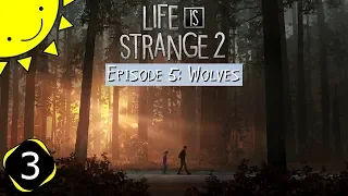 Let's Play Life Is Strange 2: Episode 5 | Part 3 [END] - The Dark Path | Blind Gameplay Walkthrough