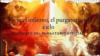 Vío el Infierno , el purgatorio y el Cielo ...Testimonio Carlos Giraldo