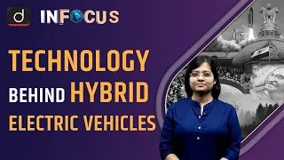 Advantages, Challenges and Types of Hybrid Electric Vehicles (HEVs)- IN FOCUS | Drishti IAS English