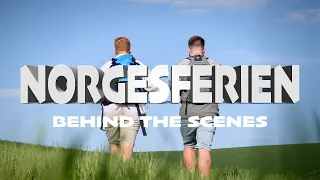 Norgesferien - Behind The Scenes