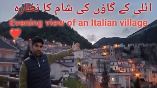 Italy k gaon ki Shaam qa nzara#@evening view of an Italian village vlog #