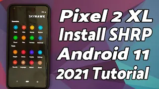 Pixel 2 XL | Install SHRP Custom Recovery | Android 11 | Detailed 2021 Tutorial