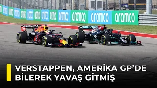 Verstappen, Amerika GP’de bilerek yavaş gitmiş