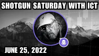 Shotgun Saturday With ICT, 25 June 2022 | The Inner Circle Trader Twitter Space