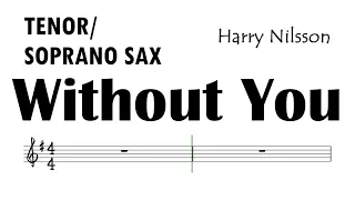 Without You Tenor Soprano Sax Sheet Harry Nilsson Air Supply Mariah Carey Backing Track Partitura