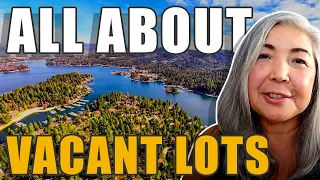 Exploring Vacant Lots In Lake Arrowhead California | All About Vacant Lots In Lake Arrowhead CA